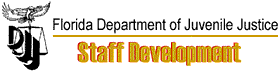 Department of Juvenile Justice - Staff Development